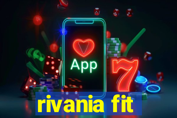 rivania fit